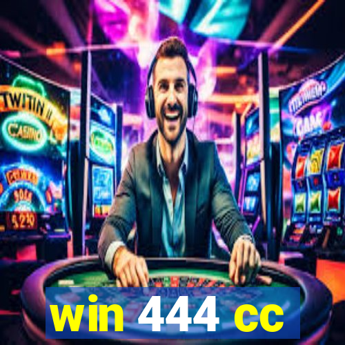 win 444 cc